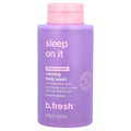 b.fresh, Calming Body Wash, Sweet Dreamz, 16 fl oz (473 ml)